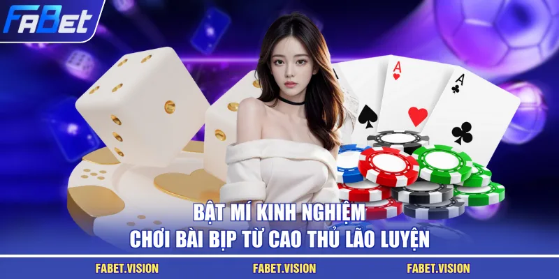 kinh nghiệm chơi bài bip