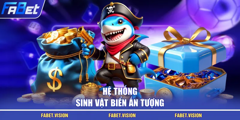 Hệ thống sinh vật biển ấn tượng