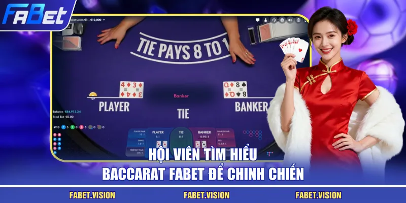 Hội viên tìm hiểu Baccarat FABET để chinh chiến