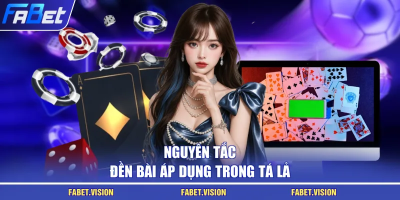 Nguyên tắc đền bài áp dụng trong Tá Lả