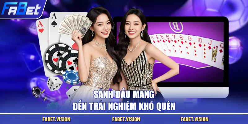 Sảnh đấu mang đến trải nghiệm khó quên