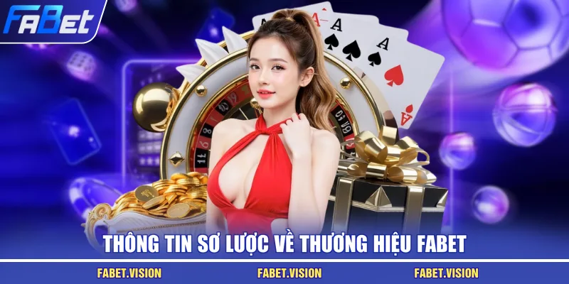 Thông tin sơ lược về thương hiệu FABET