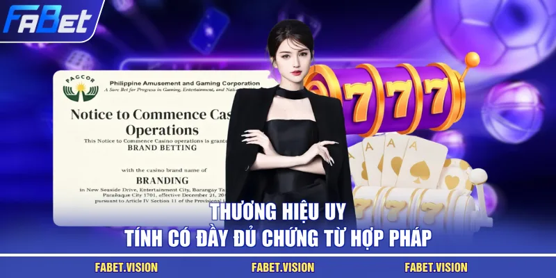 Thương hiệu uy tính có đầy đủ chứng từ hợp pháp